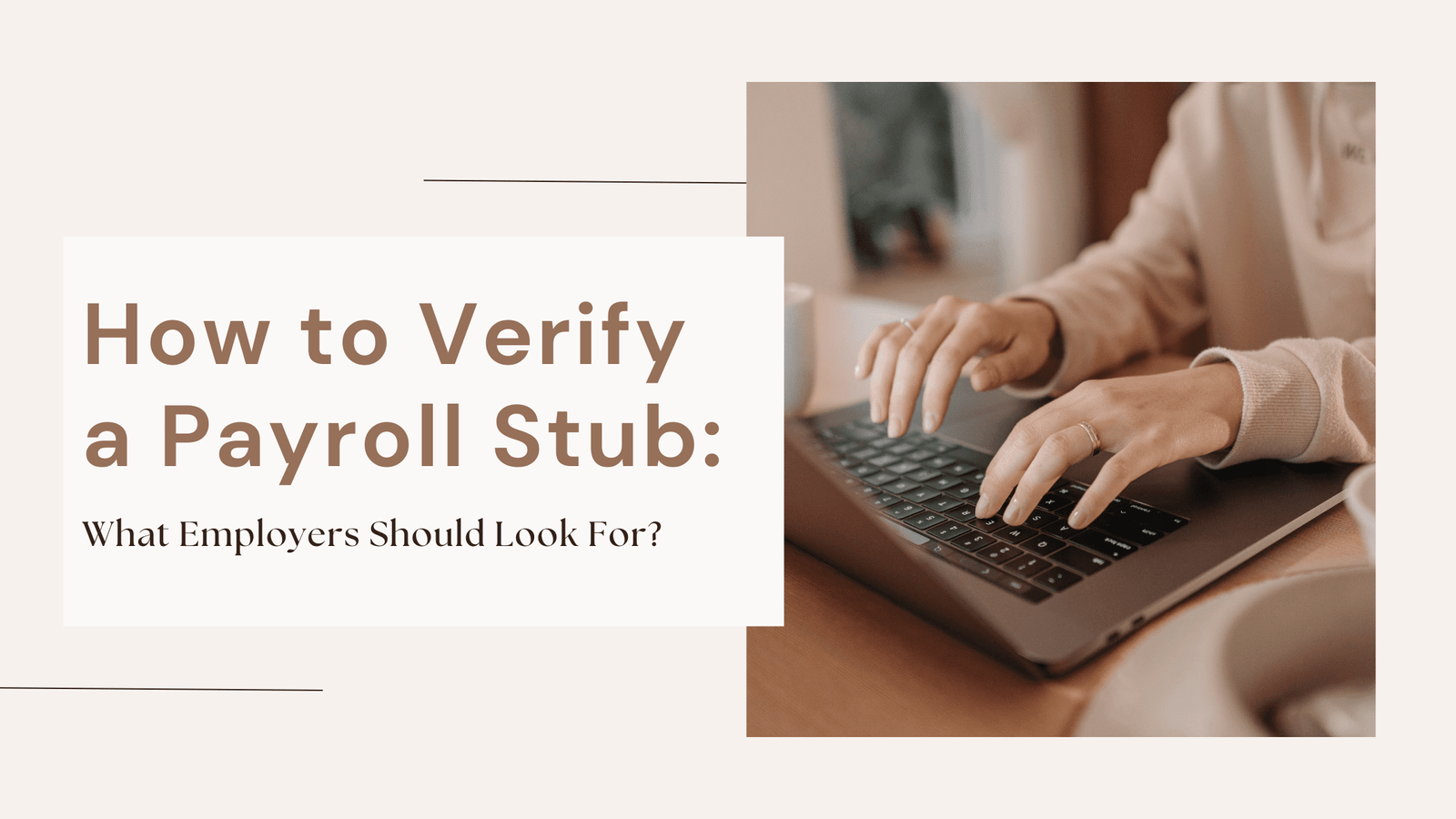 How to Verify a Payroll Stub: What Employers Should Look For?