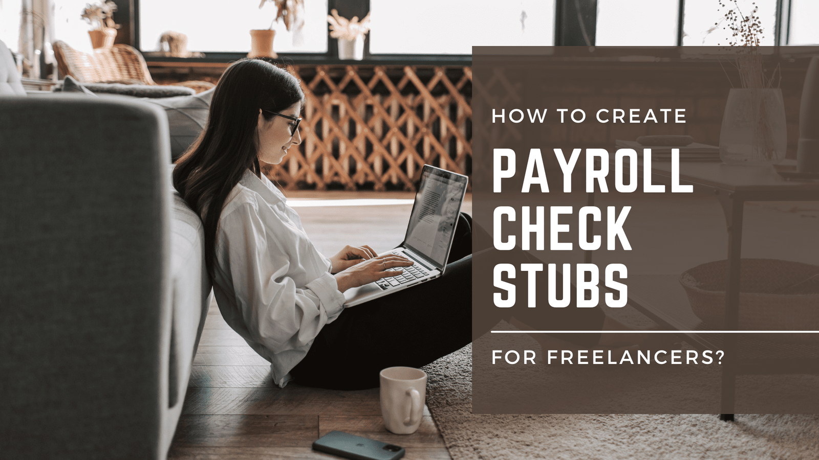 How to Create Payroll Check Stubs for Freelancers?