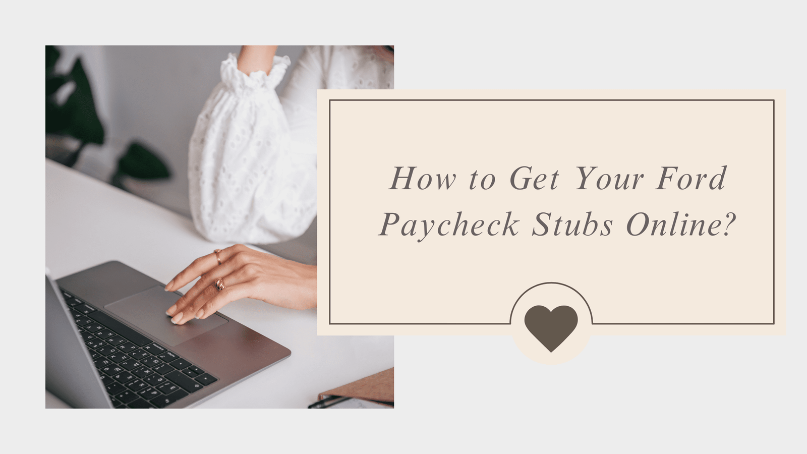 How to Get Your Ford Paycheck Stubs Online?