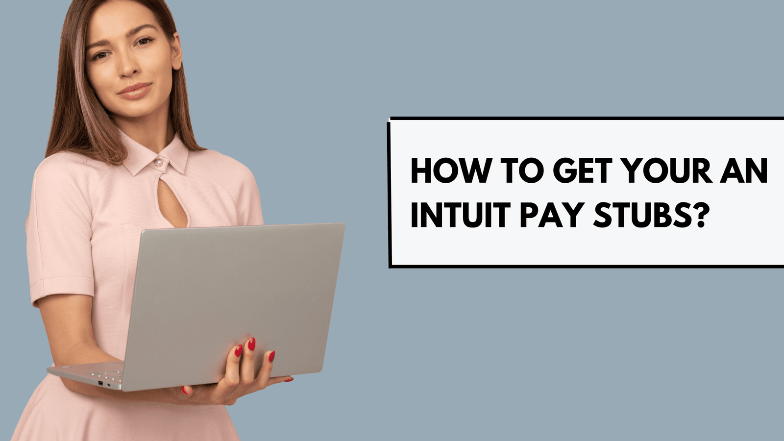 How to Get Your an Intuit Pay Stubs?