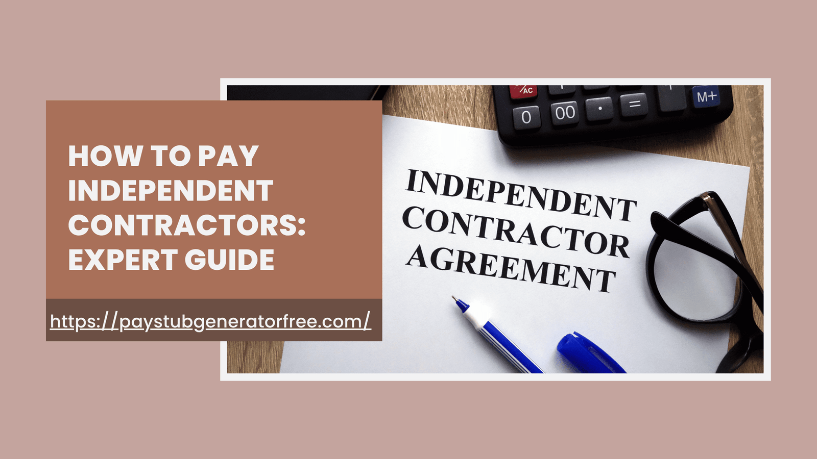 How to pay independent contractors: Expert Guide