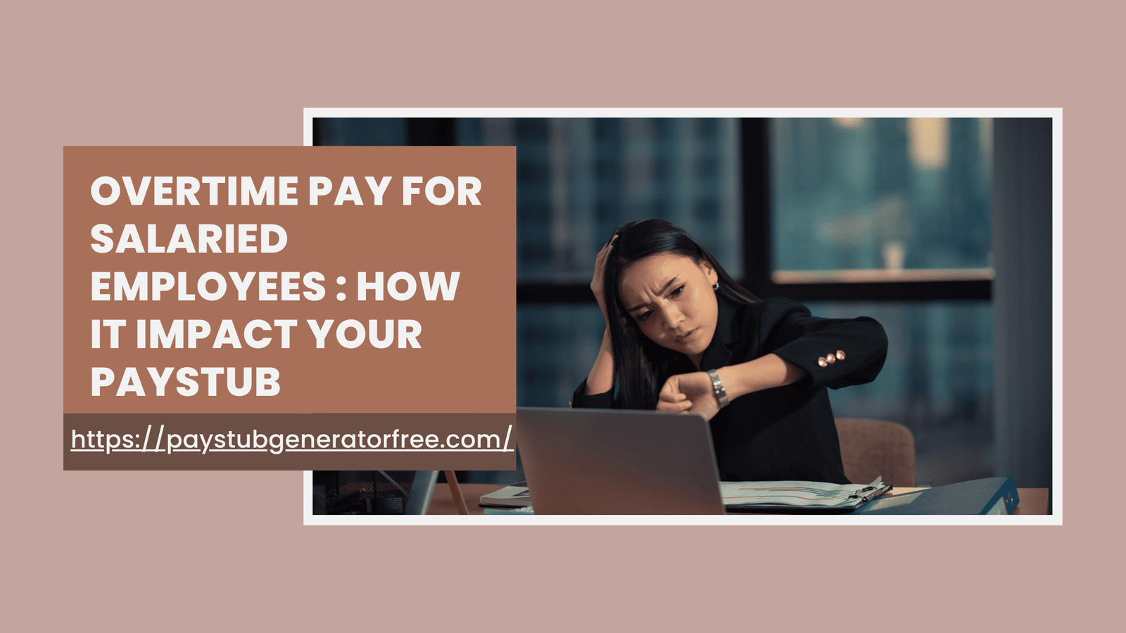 Overtime Pay for Salaried Employees: How It Impacts Your Paystub