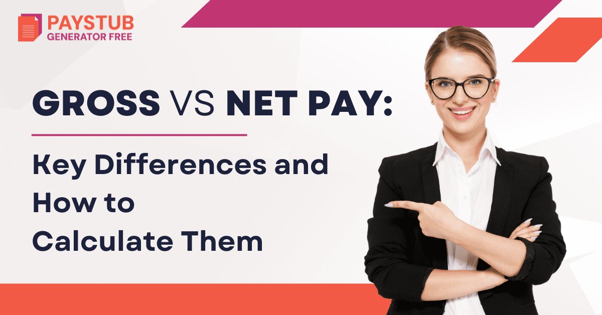 Gross vs Net Pay: Key Differences and How to Calculate Them