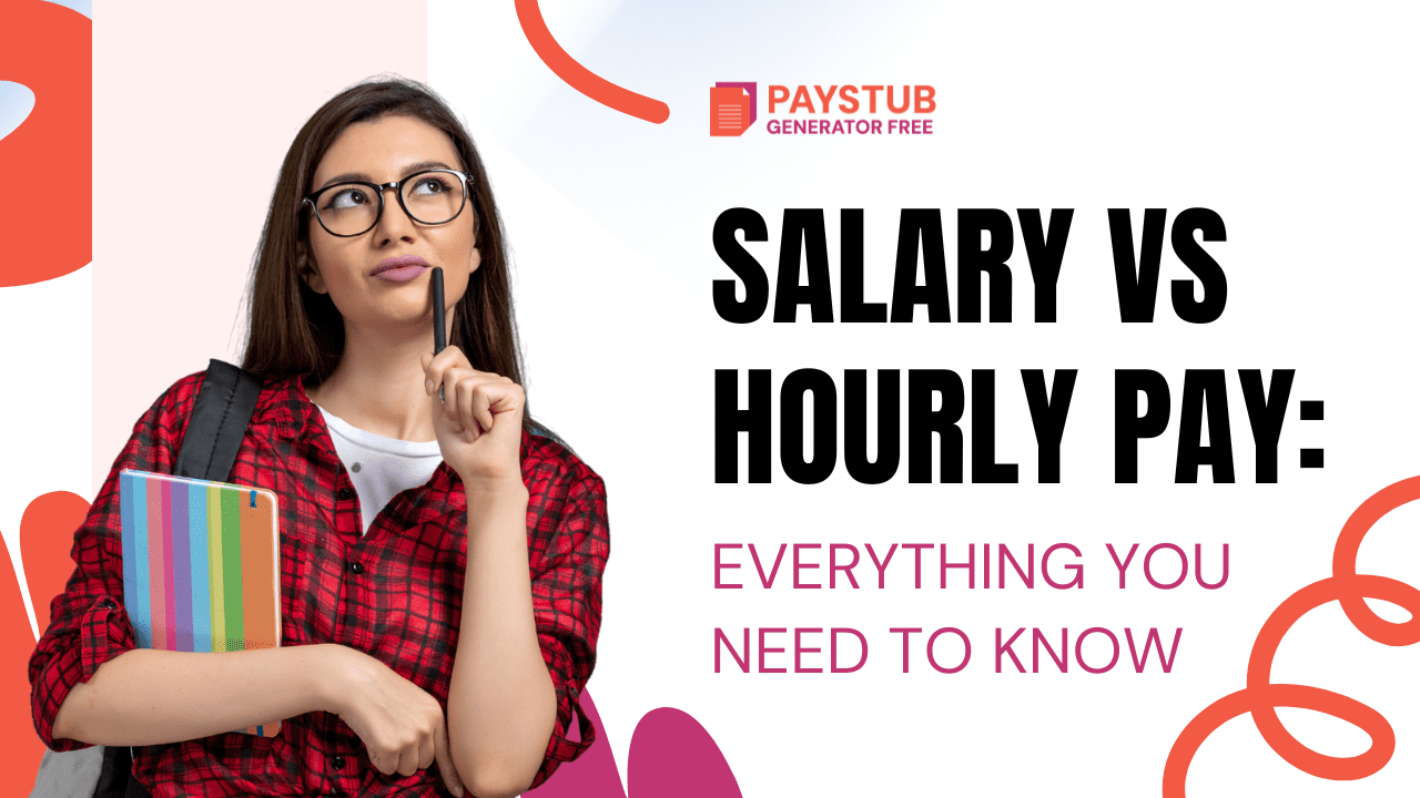 Salary Vs. Hourly Pay: Everything You Need to Know