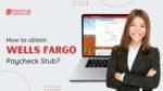 Wells Fargo paystubs