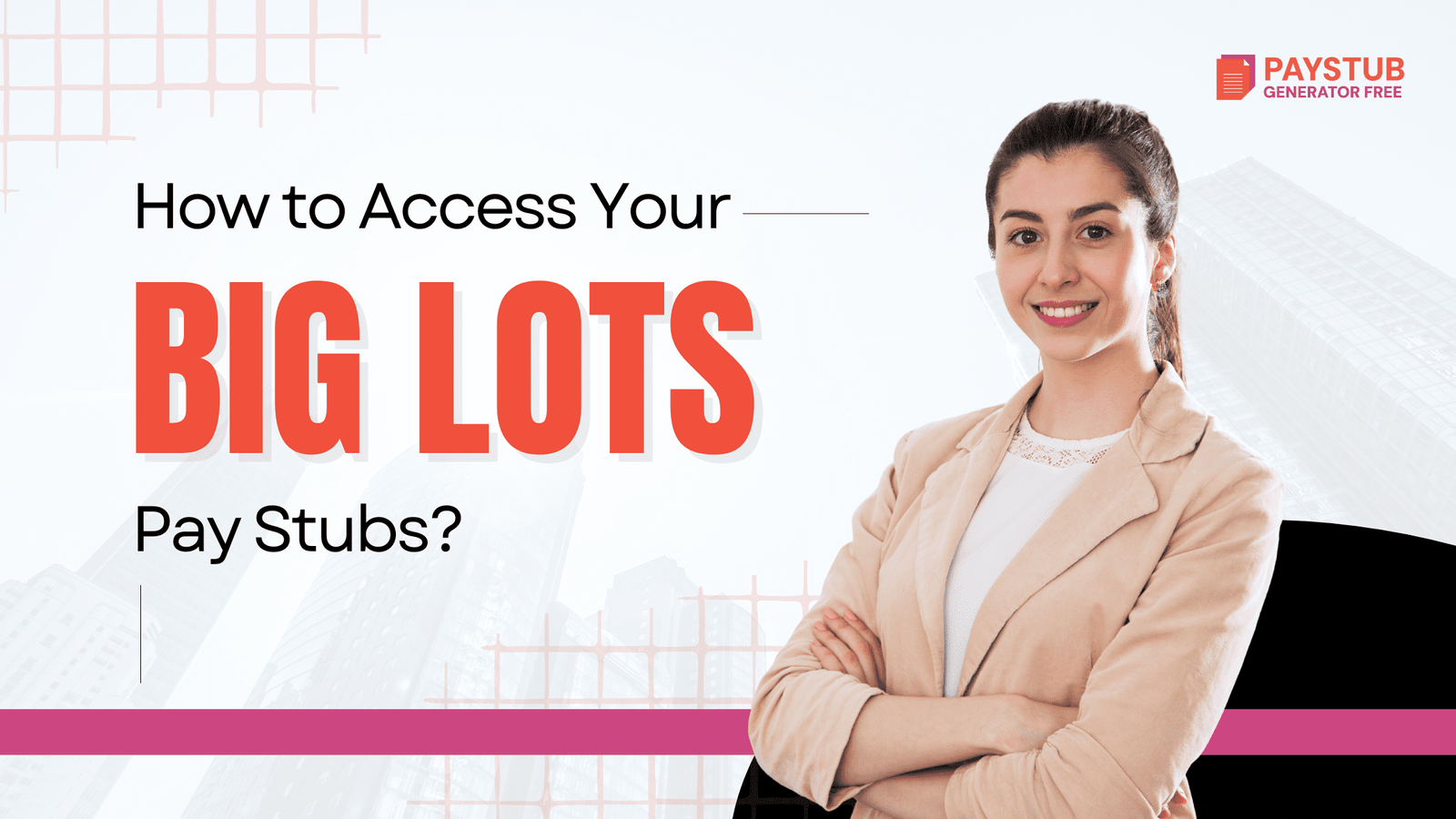 How to Access Your Big Lots Pay Stubs?