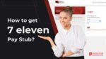 7-11 paystubs