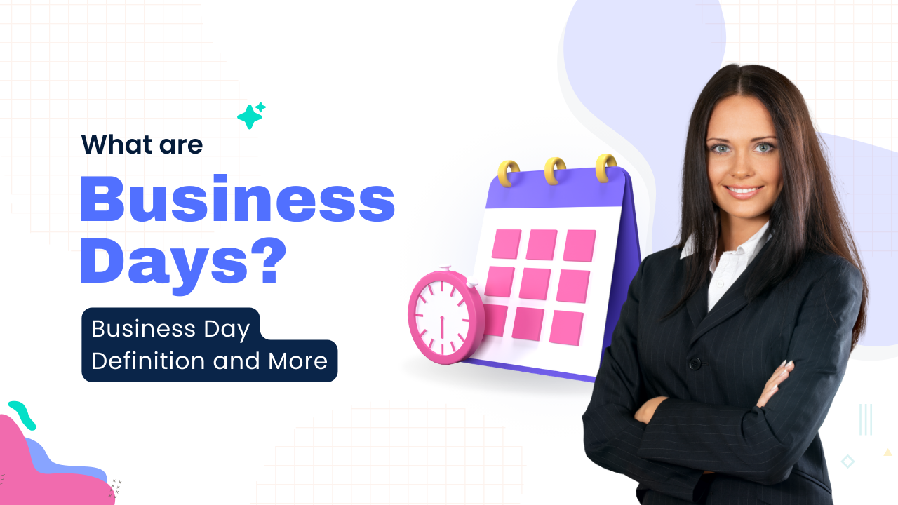 What are Business Days in the U.S. ?